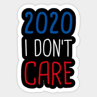 I Don't Care T shirt Man and Woman 2020 Tee Sticker